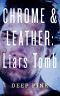 [Chrome & Leather 02] • Chrome & Leather · Liars Tomb (Motorcycle Club Romance)